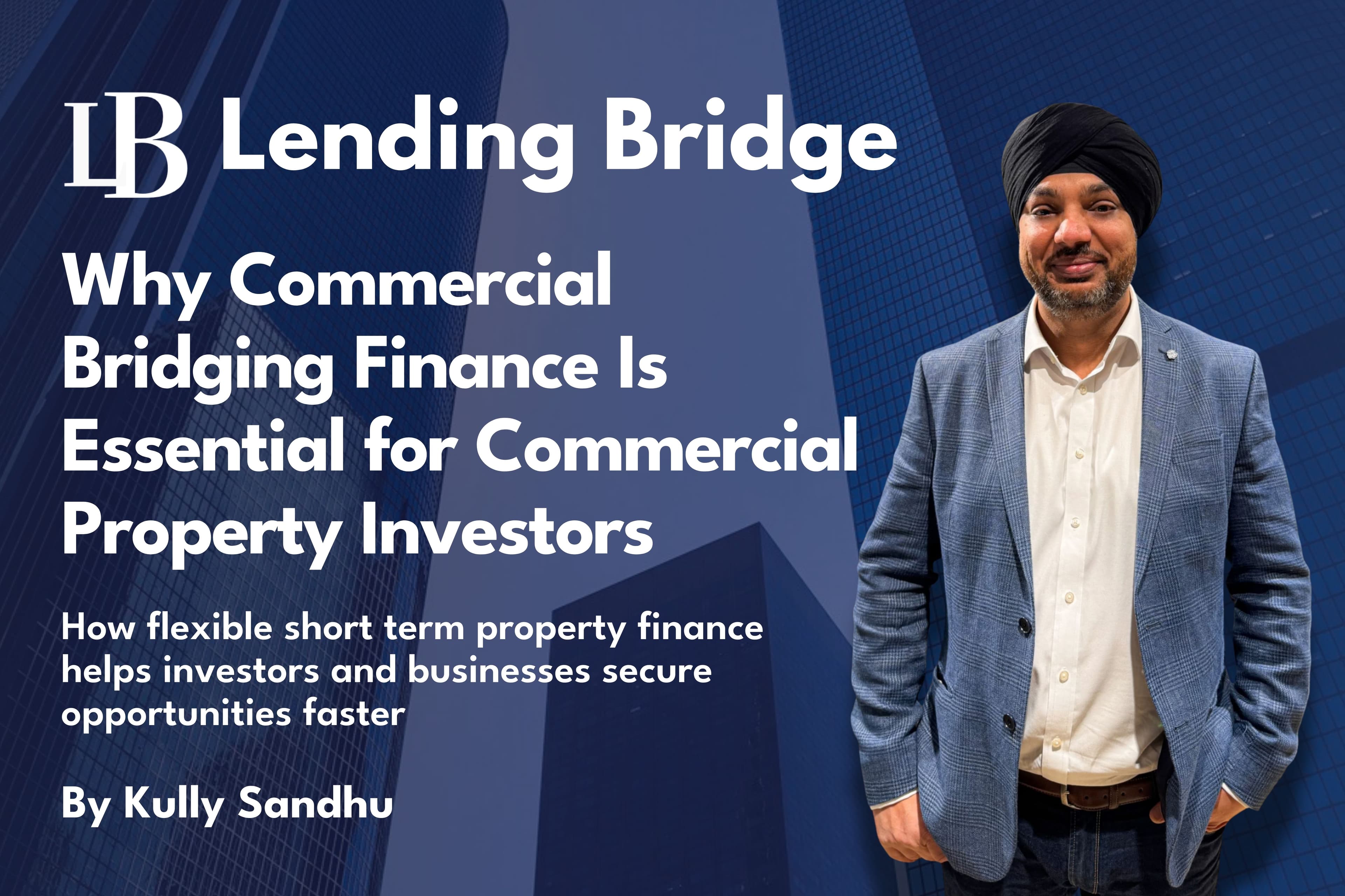 Why Commercial Bridging Finance Is Essential for Commercial Property Investors