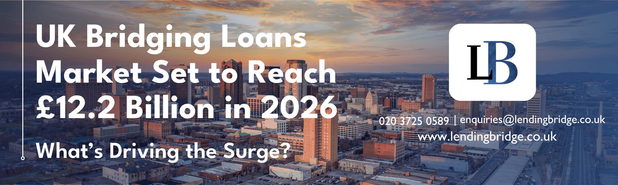 UK Bridging Loans Market Set to Reach £12.2 Billion: What’s Driving the Surge in 2026?